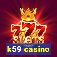 k59 casino